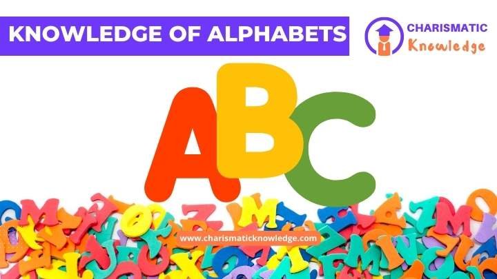  Knowledge of alphabets